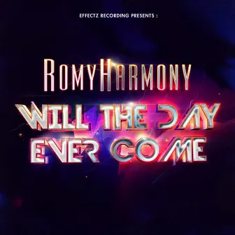 Will The Day Ever Come by RomyHarmony