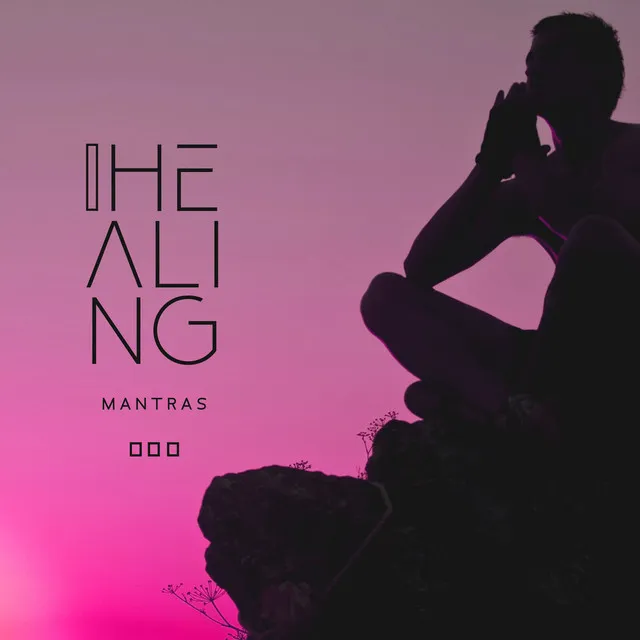 Healing Mantras: Emotional Wellbeing, Morning Energy, Yoga Stretching