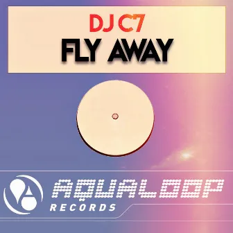 Fly Away by DJ C7