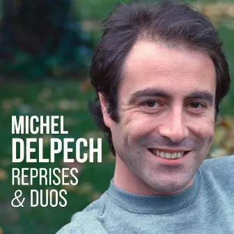 Michel Delpech - Reprises et duos by Michel Delpech