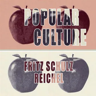 Popular Culture by Fritz Schulz-Reichel