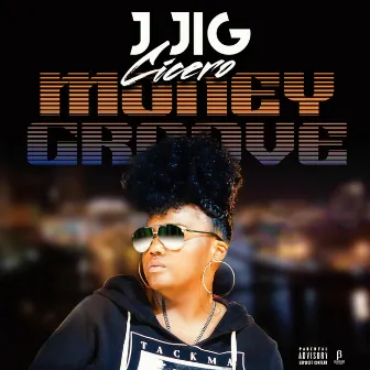 Money Groove by J Jig Cicero