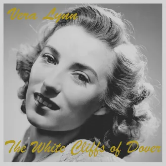 The White Cliffs of Dover by Vera Lynn