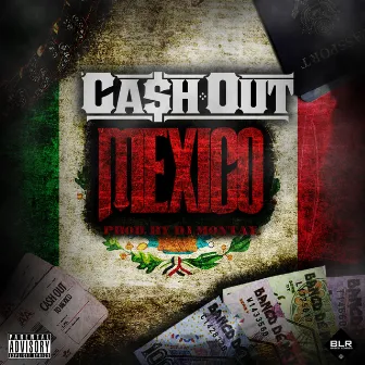 Mexico by Ca$h Out