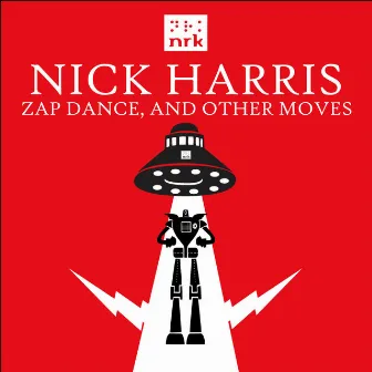 Zap Dance, And Other Moves EP by Nick Harris