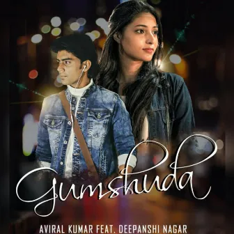 Gumshuda by Aviral Kumar