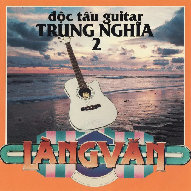 Độc Tấu Guitar Trung Nghĩa 2