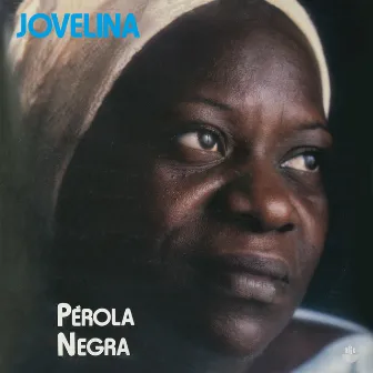 Jovelina Pérola Negra by Jovelina Perola Negra