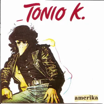 Amerika by Tonio K.