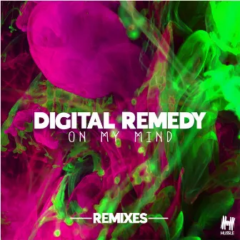 On My Mind (Remixes) by Digital Remedy