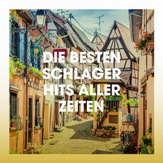 Die besten Schlager Hits aller Zeiten by DJ Schlager