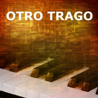 Otro Trago (Piano Version) by Pop Español