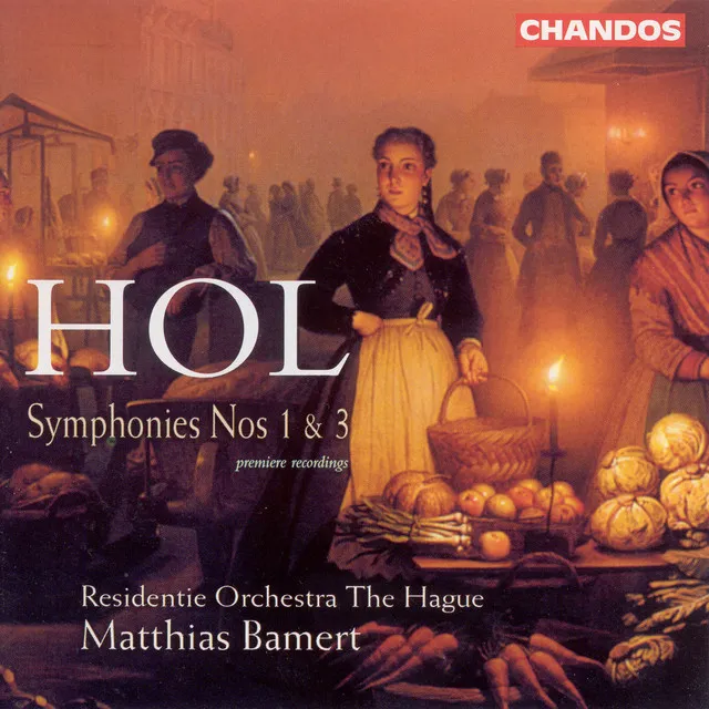 Hol: Symphonies Nos. 1 and 3