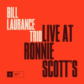 Live at Ronnie Scott's by Bill Laurance