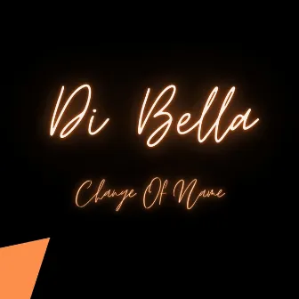 Change of Name by Di Bella