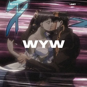 WYW by Bluxz