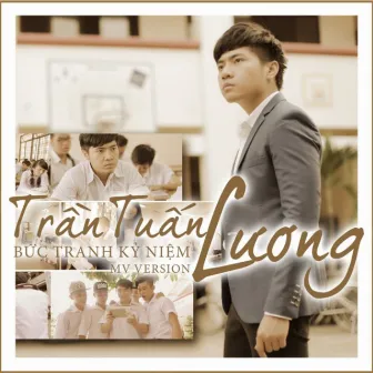 Bức Tranh Kỷ Niệm by Trần Tuấn Lương