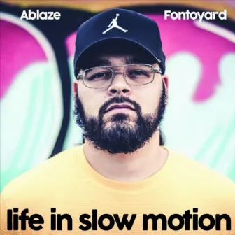 Life in Slow Motion by ABLZE