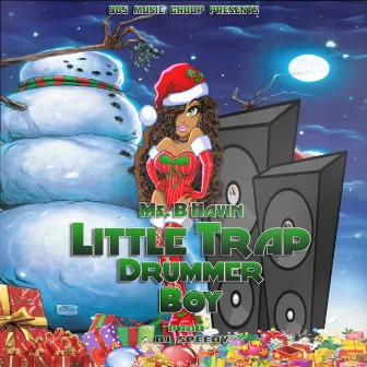 Little Trap Drummer Boy by Ms. B'Havin