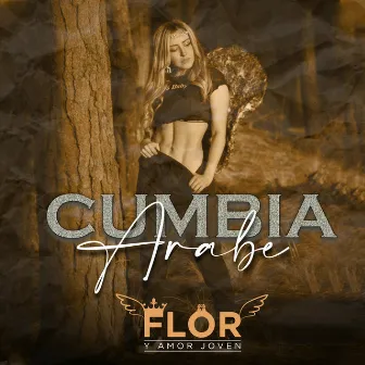 Cumbia Arabe by Flor y Amor Joven