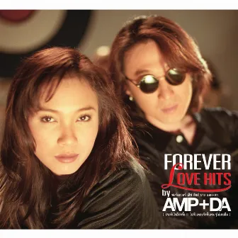 FOREVER LOVE HITS by AMP+DA by Amp Saowaluck