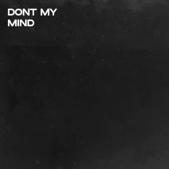 don't my mind by FYUZEE