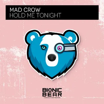 Hold Me Tonight by Mad Crow