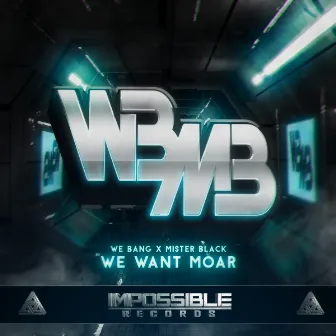 We Want Moar by We Bang