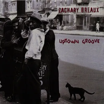 Uptown Groove by Zachary Breaux