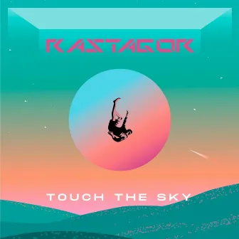 Touch the Sky by Rastagor