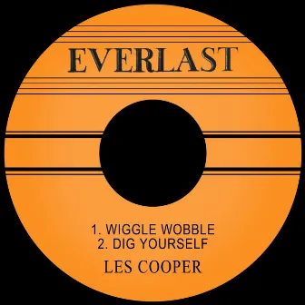 Wiggle Wobble / Dig Yourself by Les Cooper