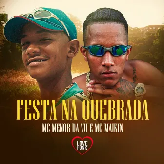 Festa na Quebrada by MC Menor da Vu