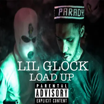 Load Up by LilGlock