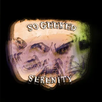 so geeked by serenity