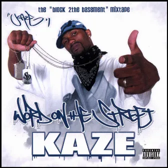 Word On The Street Mixtape by Kaze