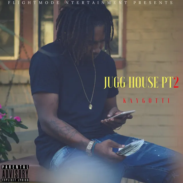 Jugg House, Pt. 2