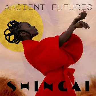 Ancient Futures by Shingai