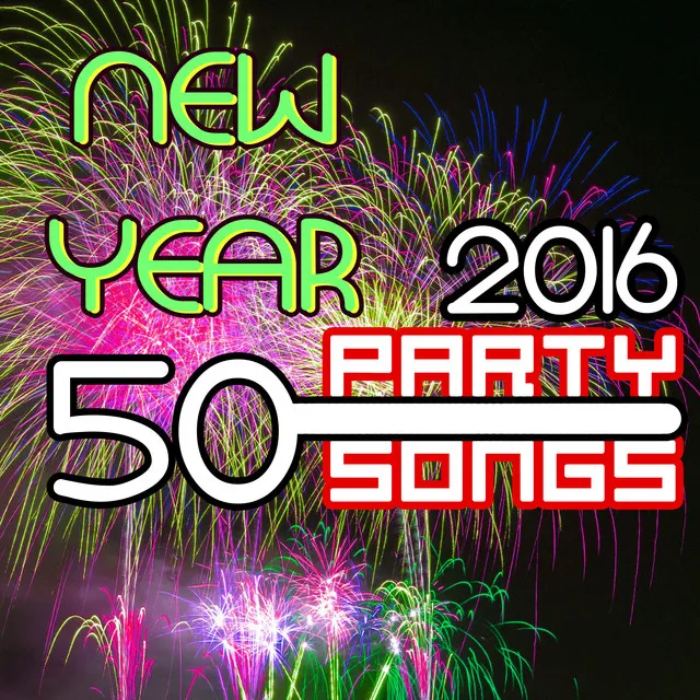 New Year 2016 Party Songs - 50 House Dance Party Music for New Year's Eve, 2016 Countdown and Party Night