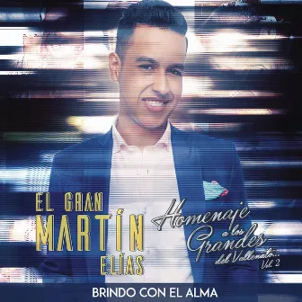 Brindo Con El Alma by El Gran Martín Elías