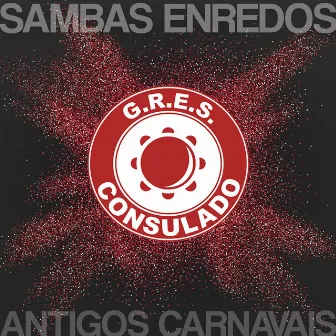 Sambas Enredos - Antigos Carnavais by GRES Consulado