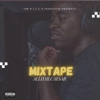 MixTape by AllHailCaesar