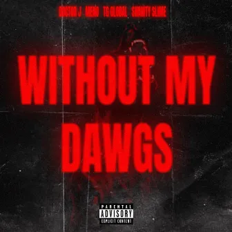 Without My Dawgs by Doctor J