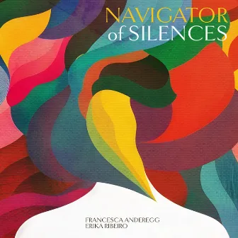 Navigator of Silences by Francesca Anderegg