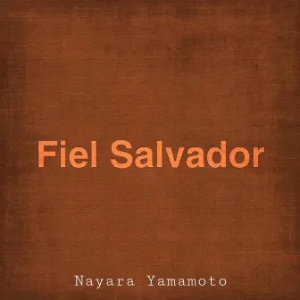 Fiel Salvador by Nayara Yamamoto