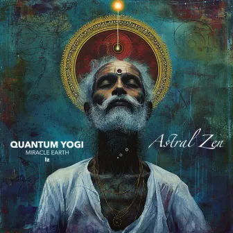 Astral Zen by Quantum Yogi