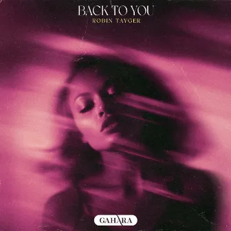 Back To You by Robin Tayger