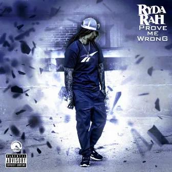 Prove Me Wrong by Ryda Rah