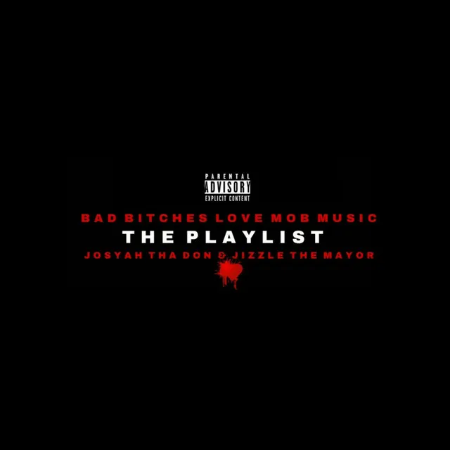 Bad Bitches Love Mob Music the Playlist