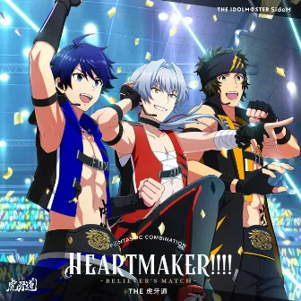 THE IDOLM@STER SideM F@NTASTIC COMBINATION～HEARTMAKER!!!!～ -BELIEVER'S MATCH- THE 虎牙道 by THE 虎牙道