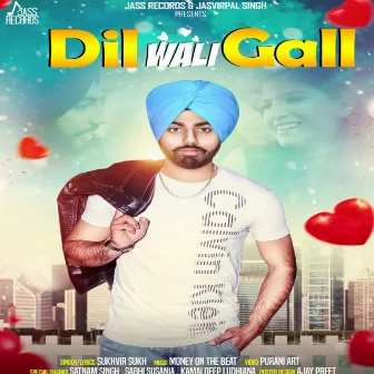 Dil Wali Gall by Sukhvir Sukh